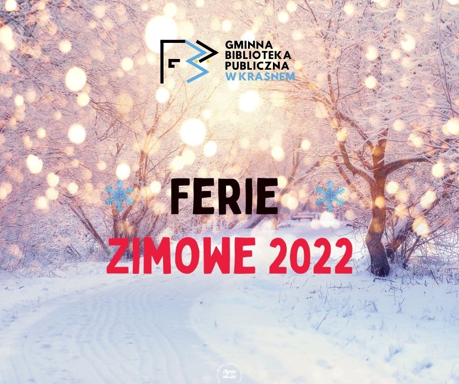 Gminna Bibliotela Publiczna w Krasnem Ferie Zimowe 2022