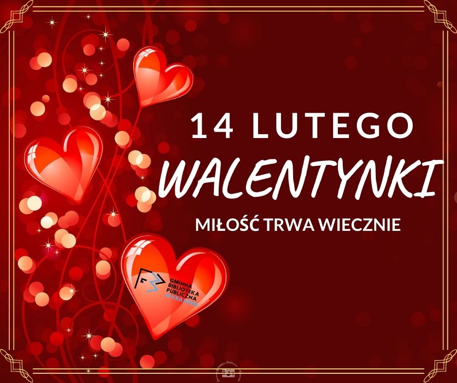 14 lutego Walentynki Miłość trea wiecznie