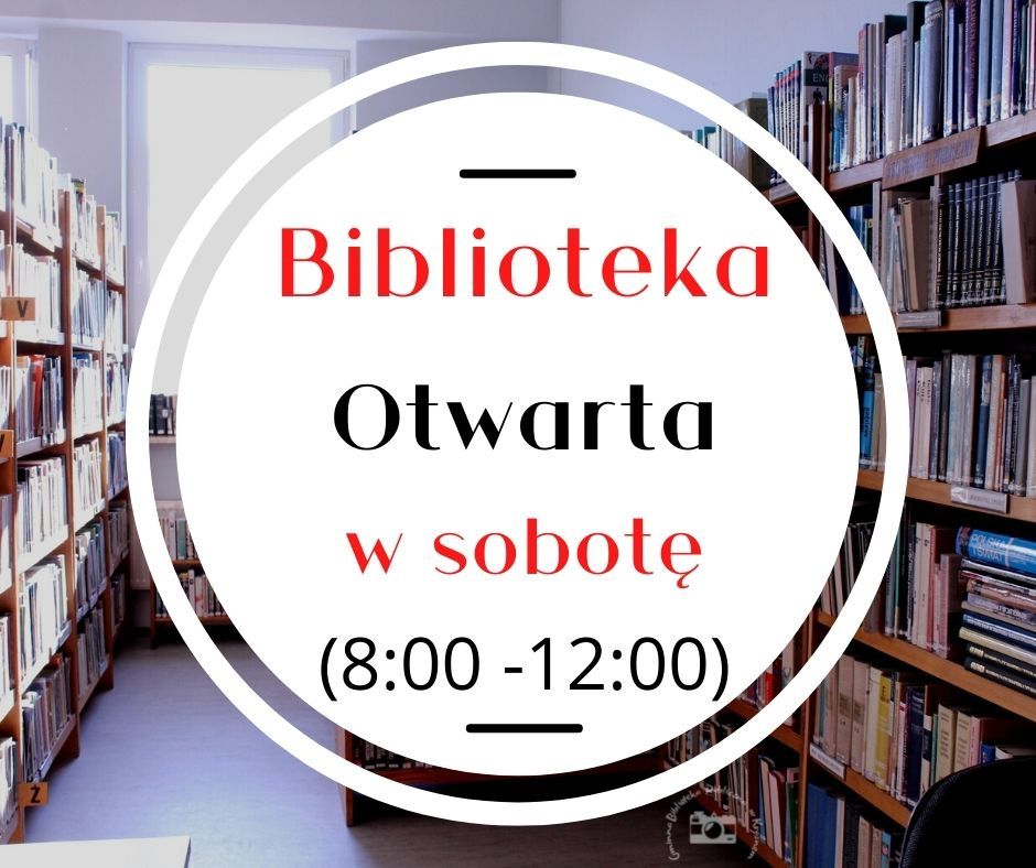 Biblioteka otwarta w sobotę (8:00 - 12:00)